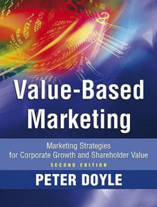 Value-based Marketing - Marketing Strategies for Corporate Growth and Shareholder Value 2e - 2867910273