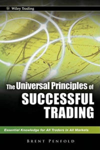 Universal Principles of Successful Trading - Essential Knowledge for All Traders in All Markets - 2854248437