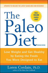 Paleo Diet: Lose Weight and Get Healthy by Eating the Foods You Were Designed to Eat ( Revised) - 2873608303