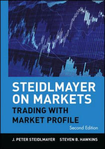 Steidlmayer on Markets - Trading with Market Profile 2e - 2826664350