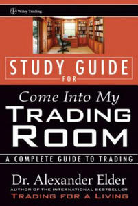 Study Guide for Come Into My Trading Room - 2867131300