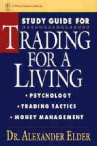 Trading for a Living - Psychology, Trading Tactics, Money Management Study Guide - 2826732992