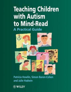 Teaching Children with Autism to Mindread - A Practical Guide - 2867140189