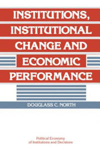Institutions, Institutional Change and Economic Performance - 2866662608