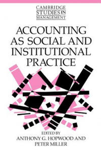 Accounting as Social and Institutional Practice - 2867134463