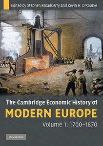 Cambridge Economic History of Modern Europe: Volume 1, 1700-1870 - 2854248131