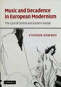 Music and Decadence in European Modernism - 2877964068