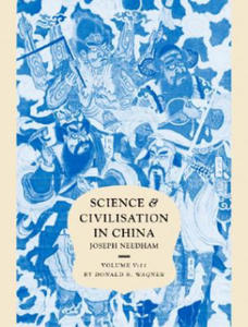 Science and Civilisation in China: Volume 5, Chemistry and Chemical Technology, Part 11, Ferrous Metallurgy - 2877177551