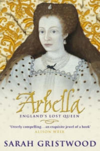 Arbella: England's Lost Queen - 2870039334