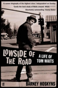 Lowside of the Road: A Life of Tom Waits - 2878780763