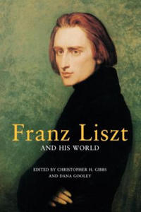 Franz Liszt and His World - 2861932618