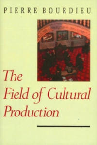 Field of Cultural Production - Essays on Art and Literature - 2826654075