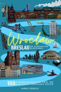 Breslau (Wroclaw) - Ein alternativer Reisefhrer - 2877398139