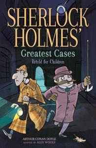 Sherlock Holmes' Greatest Cases Retold for Children: A Study in Scarlet, the Hound of the Baskervilles, the Final Problem, the Empty House - 2876031060