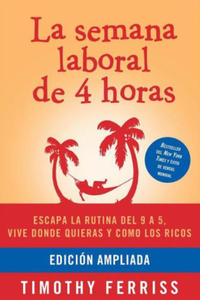 La Semana Laboral de 4 Horas / The 4-Hour Workweek - 2877305446