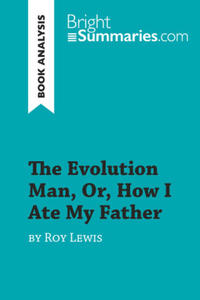 The Evolution Man, Or, How I Ate My Father by Roy Lewis (Book Analysis) - 2877629566