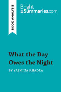 What the Day Owes the Night by Yasmina Khadra (Book Analysis) - 2872559921