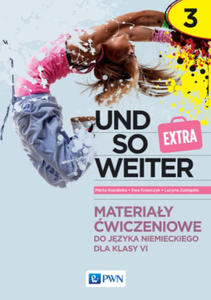 Und so weiter extra 3. Jzyk niemiecki. Szkoa podstawowa klasa 6. Materiay wiczeniowe - 2876332653