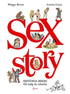 Sex Story Historia seksu. Od map do robotw. - 2877491416