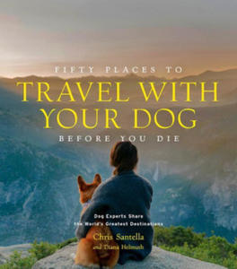 Fifty Places to Travel with Your Dog Before You Die - 2874168845