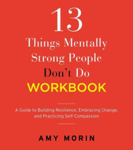 13 Things Mentally Strong People Don't Do Workbook - 2873045554