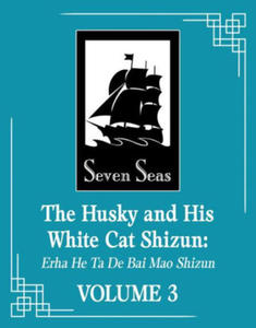 Husky and His White Cat Shizun: Erha He Ta De Bai Mao Shizun (Novel) Vol. 3 - 2875904840