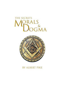 Morals and Dogma of The Ancient and Accepted Scottish Rite of Freemasonry Hardcover - 2876123073