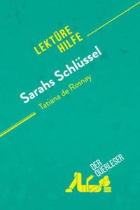 Sarahs Schlssel von Tatiana de Rosnay (Lektrehilfe) - 2877611403