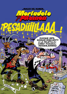 Mortadelo y Filemn. ?Pesadiiilaaaa! (Magos del Humor 58) - 2878431875