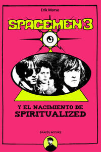 Spacemen 3 y el Nacimiento de Spiritualized - 2874938382