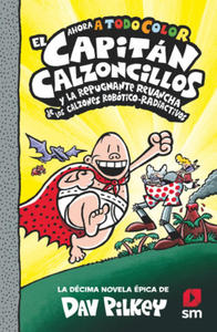 El Capitn Calzoncillos y la repugnante revancha de los calzones robtico-radiactivos - 2876940271