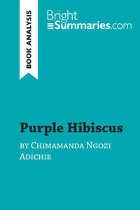 Purple Hibiscus by Chimamanda Ngozi Adichie (Book Analysis) - 2877624198