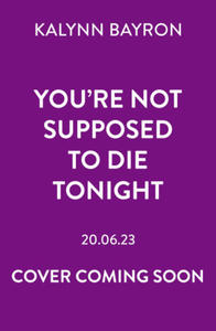 You're Not Supposed To Die Tonight - 2874783082