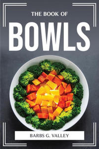 THE BOOK OF BOWLS - 2877971010