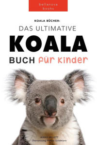 Koala Bucher Das Ultimate Koala Buch fur Kinder - 2871158548