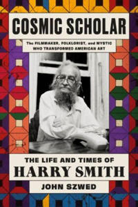 Cosmic Scholar: The Life and Times of Harry Smith - 2875536841