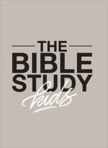 Bible Study for Kids - A one year, kid-focused study of the Bible and how it relates to your entire family - 2873785301