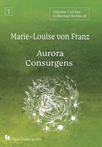 Volume 7 of the Collected Works of Marie-Louise von Franz: Aurora Consurgens - 2870660431