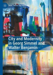 City and Modernity in Georg Simmel and Walter Benjamin - 2873639438