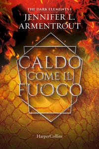 Caldo come il fuoco. The dark elements - 2878310776