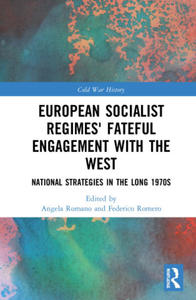 European Socialist Regimes' Fateful Engagement with the West - 2875807552