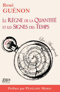 Le R?gne de la Quantit et les Signes des Temps - dition 2022 - Prface par Pnlope Morin - 2877873310
