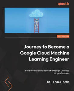 Journey to Become a Google Cloud Machine Learning Engineer - 2871421517