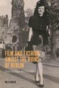 Film and Fashion amidst the Ruins of Berlin  - 2877755036