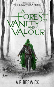 A Forest Of Vanity And Valour - 2871421474