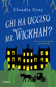 Chi ha ucciso il Mr. Wickham? Un giallo nel mondo di Jane Austen - 2877173535