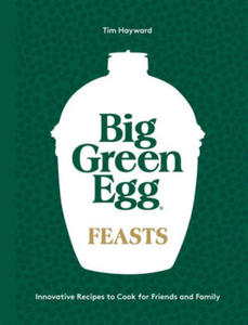 Big Green Egg Feasts - 2873489141