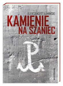 Kamienie na Szaniec. Wydawnictwo Nasza Ksigarnia - 2874540717