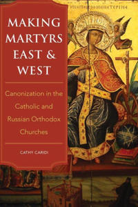 Making Martyrs East and West - 2874190173