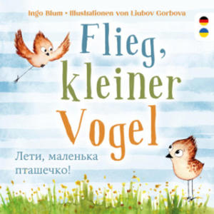 Flieg, kleiner Vogel. , . Spielerisch Deutsch lernen - 2877861140